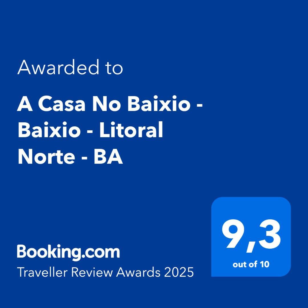 A Casa No Baixio - Baixio - Litoral Norte - Ba المظهر الخارجي الصورة